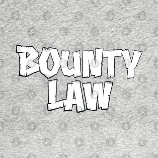 Original BOUNTY LAW by GeekGiftGallery